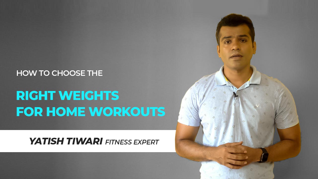 How To Choose the Right Weights for Home Workouts?