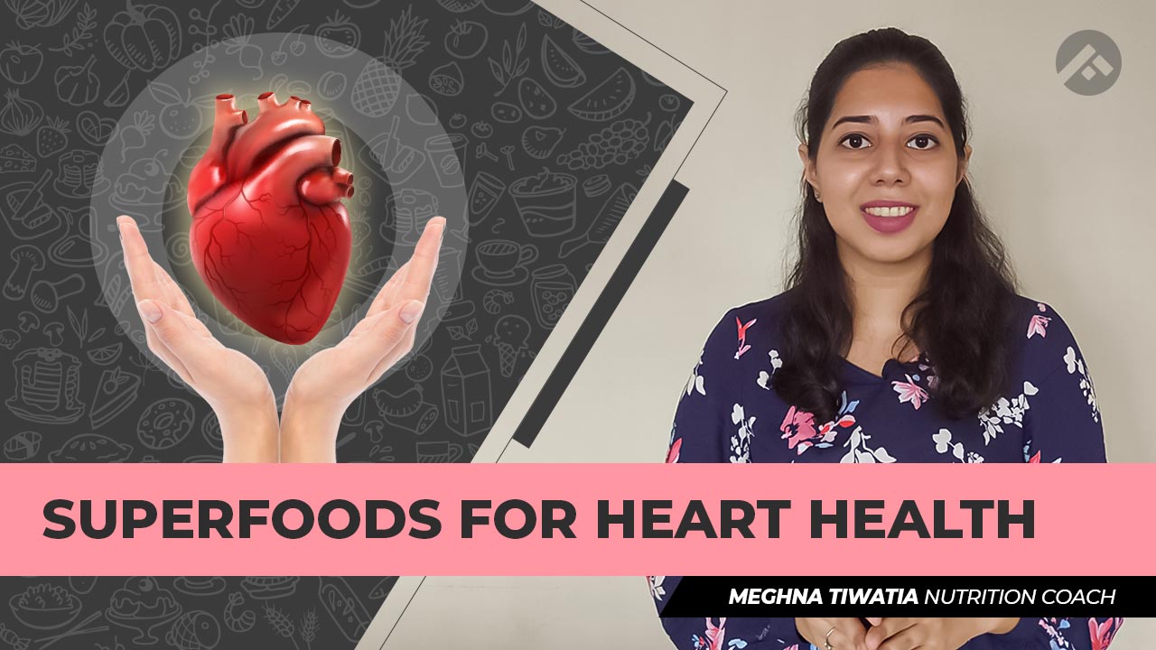 Superfoods for Heart Health