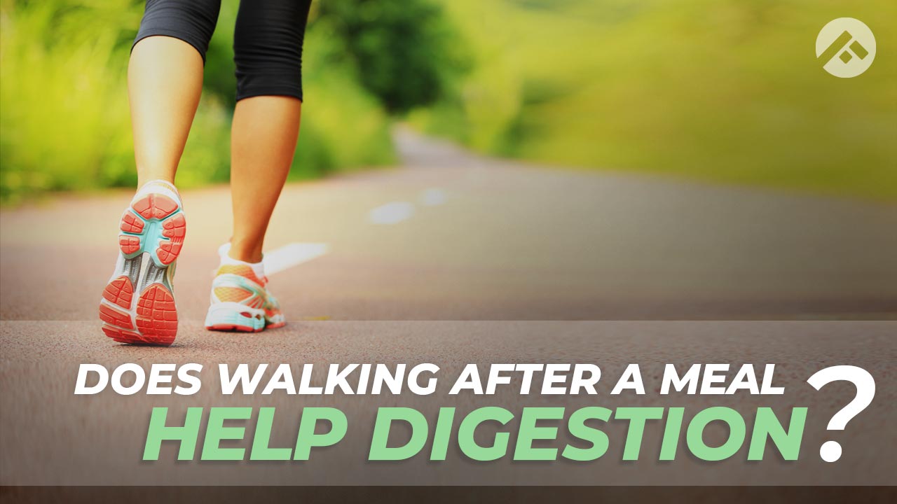 Does Walking After a Meal Help Digestion?
