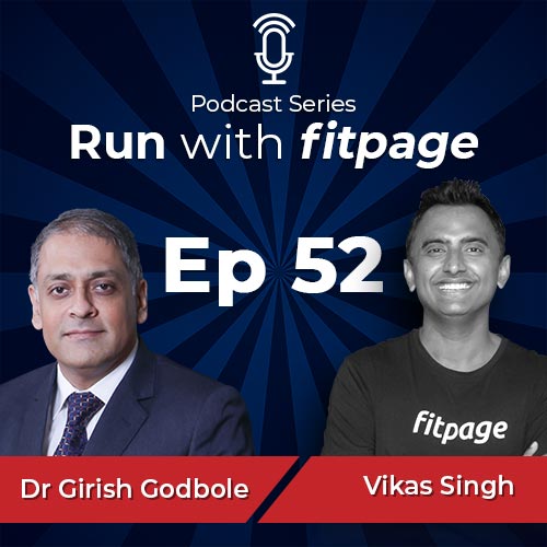Ep 52: Dr Girish Godbole Talks About Heart Fitness and Preventive Check Ups For Runners