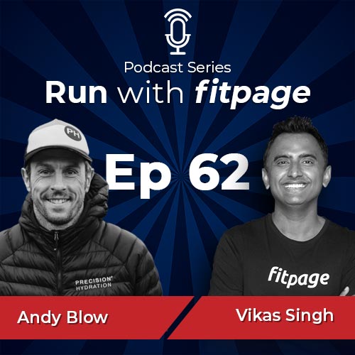 Ep 62: Andy Blow, Co-Founder of Precision Hydration on How to Calculate Sweat Rate and Hydrating Optimally
