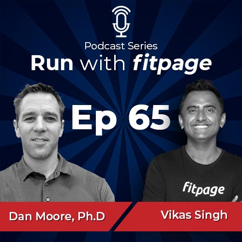 Ep 65: Importance of Protein Intake for Runners with Dan Moore, PhD