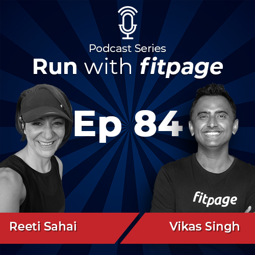 Ep 84: Reeti Sahai Talks About Her Running Journey, Staying Consistent and Safe Running for Women