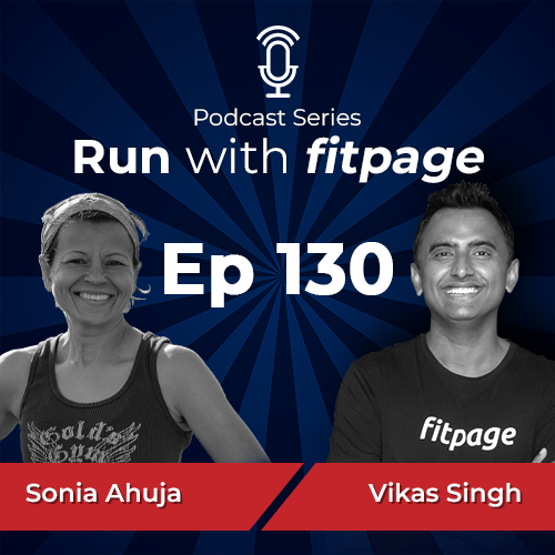 Ep 130: Sonia Ahuja, 2nd Place Woman Finisher at the Badwater 135 Talks About Her Secrets of Success