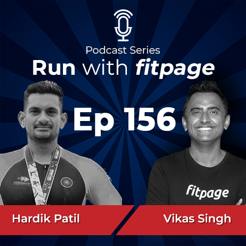 Ep 156: Athlete Spotlight: Hardik Patil, 25x Ironman, Six Star Finisher in a Year and a Decorated Bodybuilder